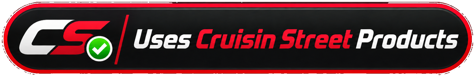 Uses Cruisin Street Products